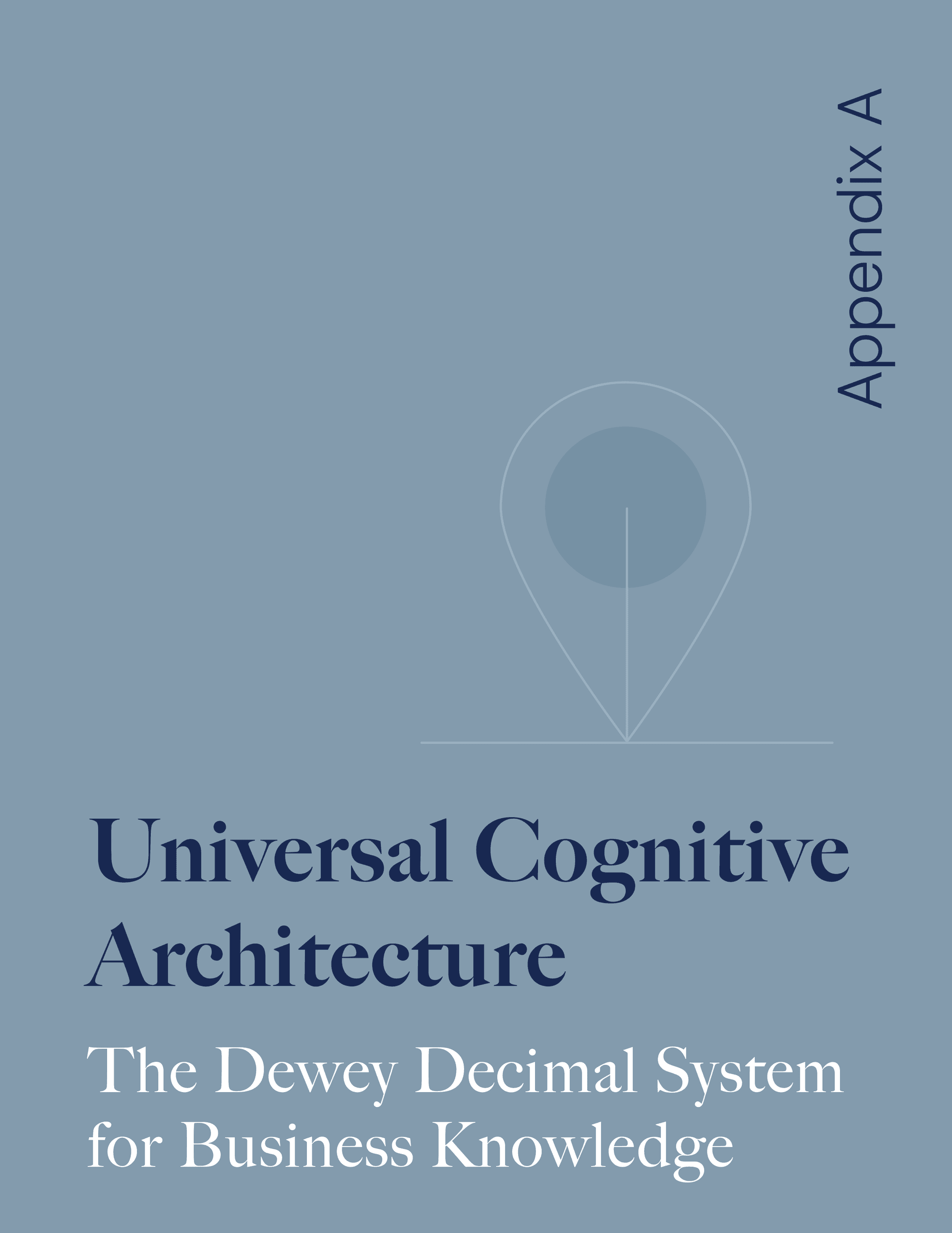 Appendix A: Universal Cognitive Architecture, the 11 Organizational Cognates